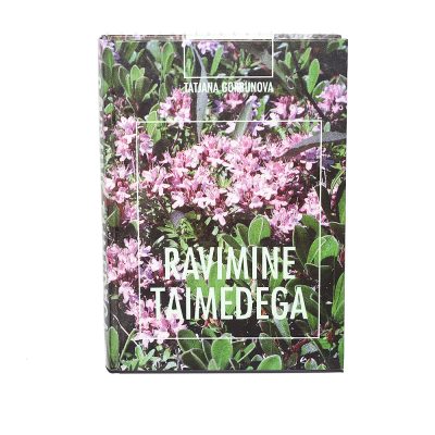 RAVIMINE TAIMEDEGA - Tatjana Gorbunova