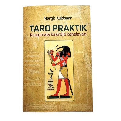 Taro prakrik. Kuujumala kaardid kõnelevad  Margit Kuldsaar (233 lk)